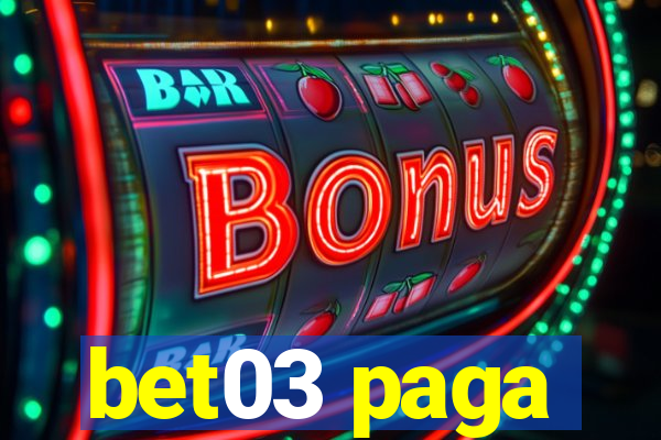 bet03 paga